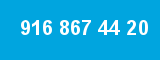 916 867 44 20